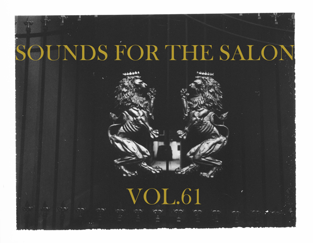 SOUNDS FOR THE SALON VOL.61 ~ NIGHT WALKER~
