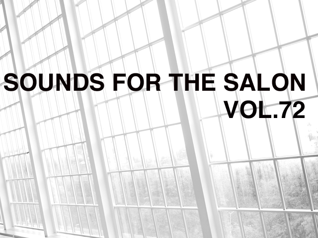 SOUNDS FOR THE SALON VOL.72  ~ALL NIGHTERS~
