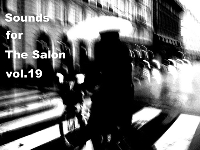 SOUNDS FOR THE SALON VOL.19