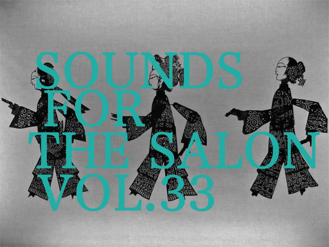 Sounds For  THE SALON Vol.33  ~ dance~